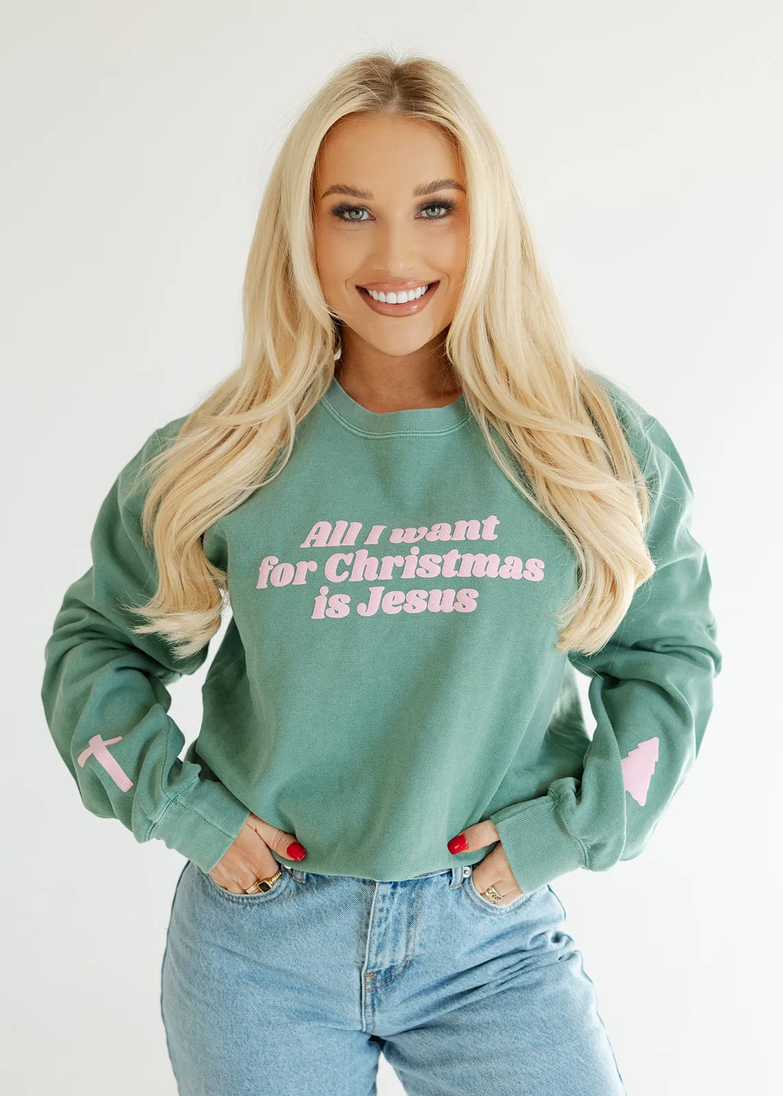 All I Want For Christmas is Jesus Sweatshirt