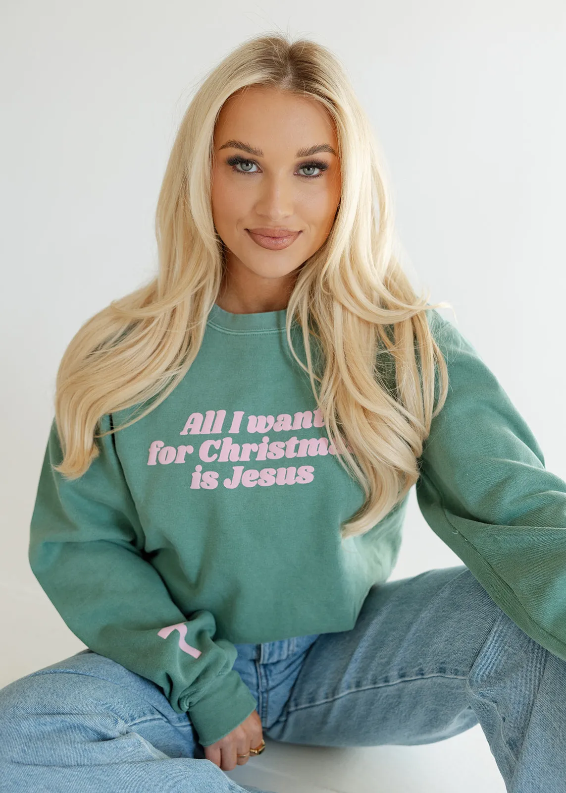 All I Want For Christmas is Jesus Sweatshirt