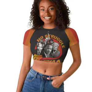 Civil Rights Leaders African American Raglan Cropped T shirt No Struggle No Progress DT03