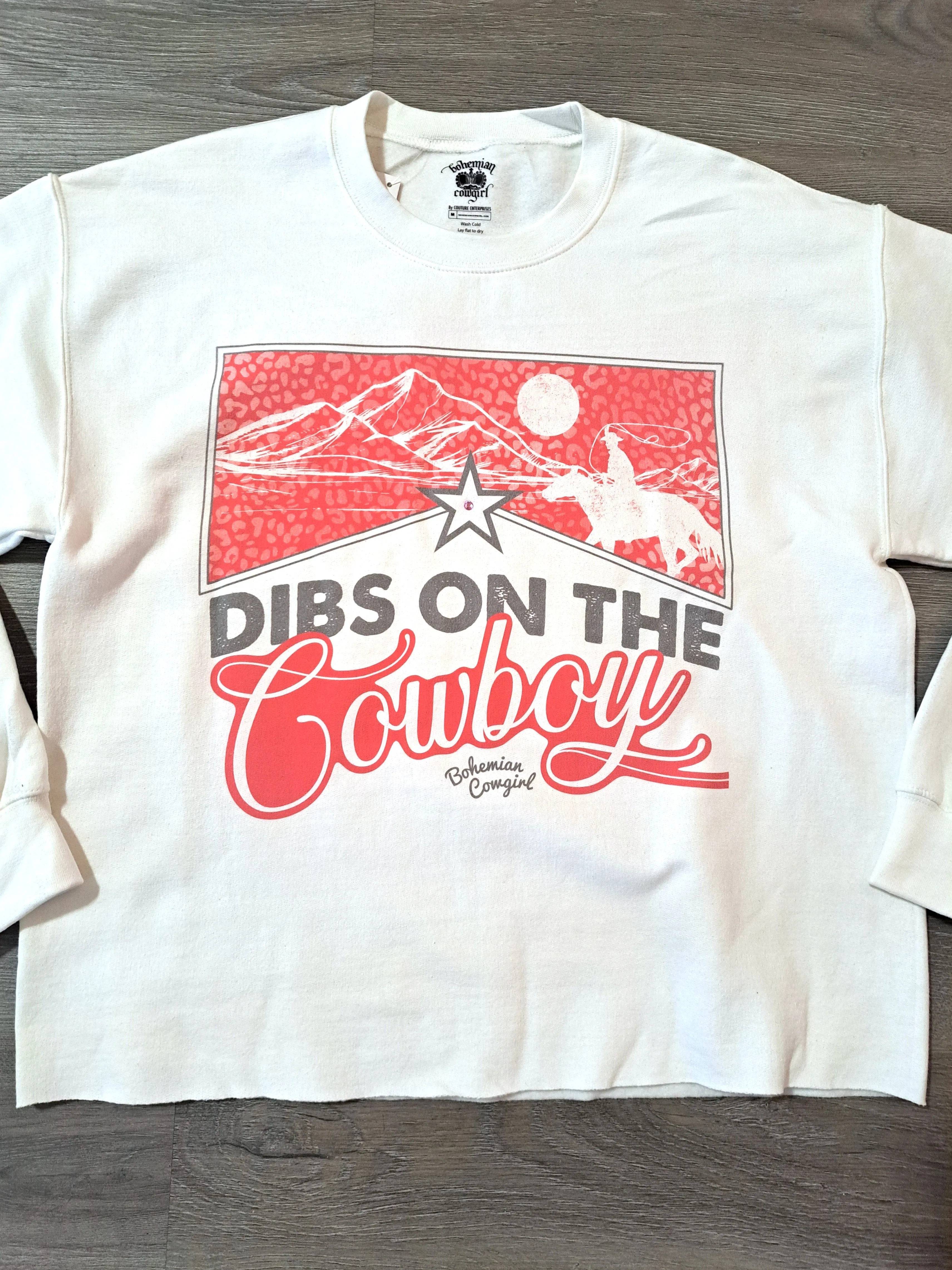 Dibs on the Cowboy Sweatshirt - WS