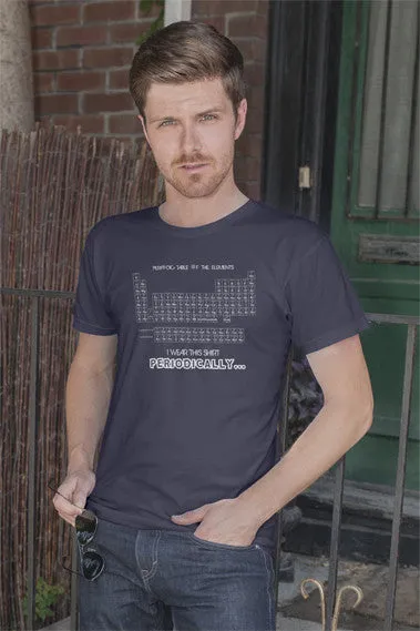 I wear This Shirt Periodically (Men)