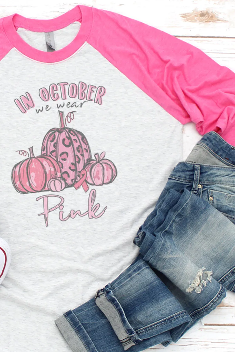 In October We Wear Pink Tri-Blend Unisex 3/4 Raglan