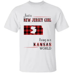 Just A New Jersey Girl Living In A Kansas World T-shirt