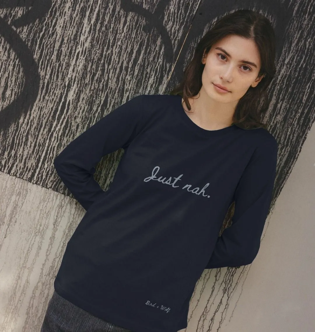 Just Nah Long Sleeve T Shirt