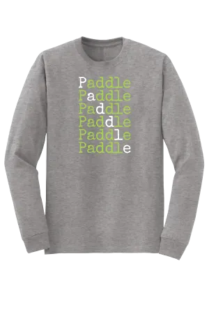 "Paddle Paddle Paddle" Long Sleeve T-shirt