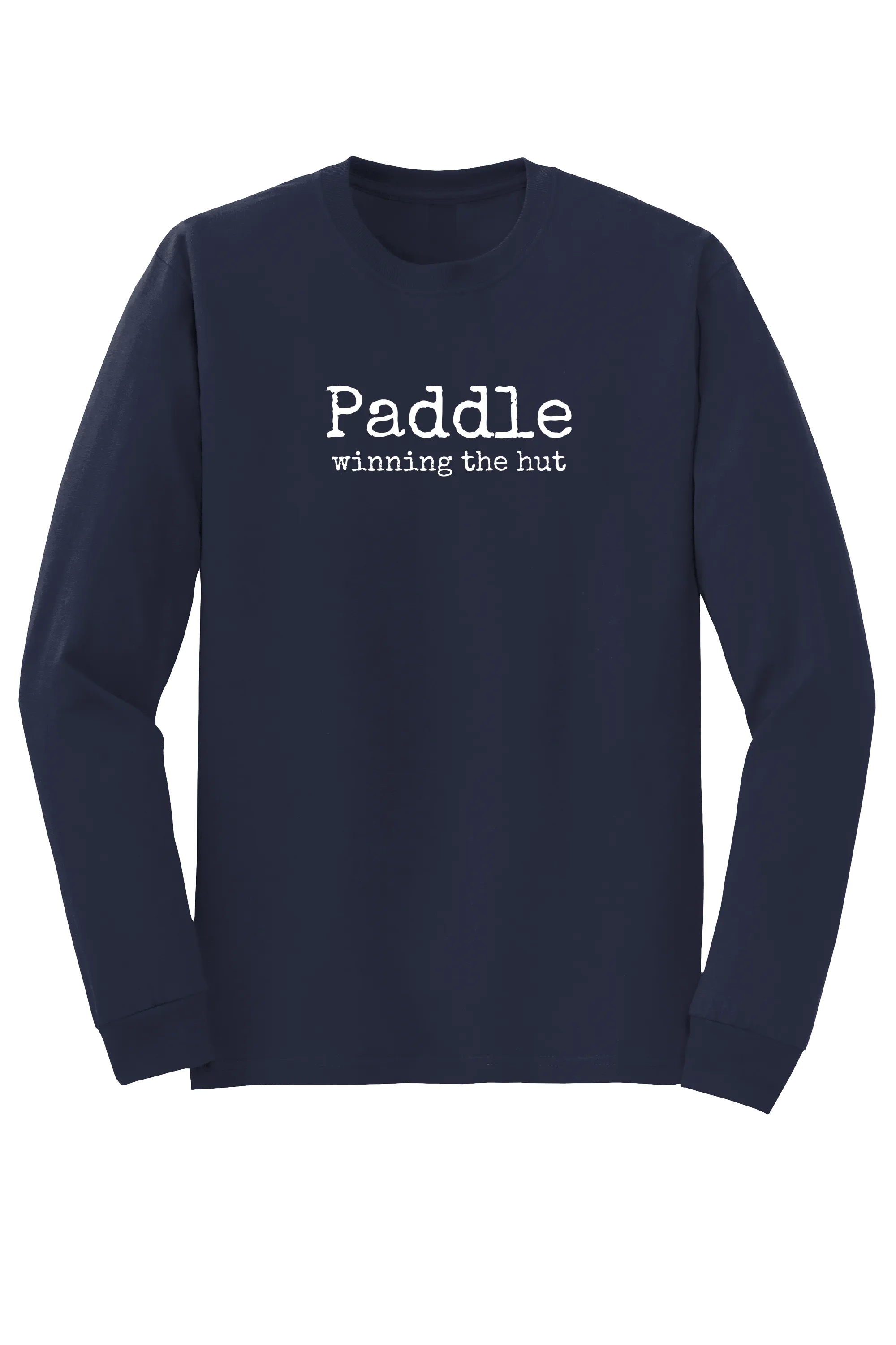 "winning the hut" Long Sleeve T-shirt