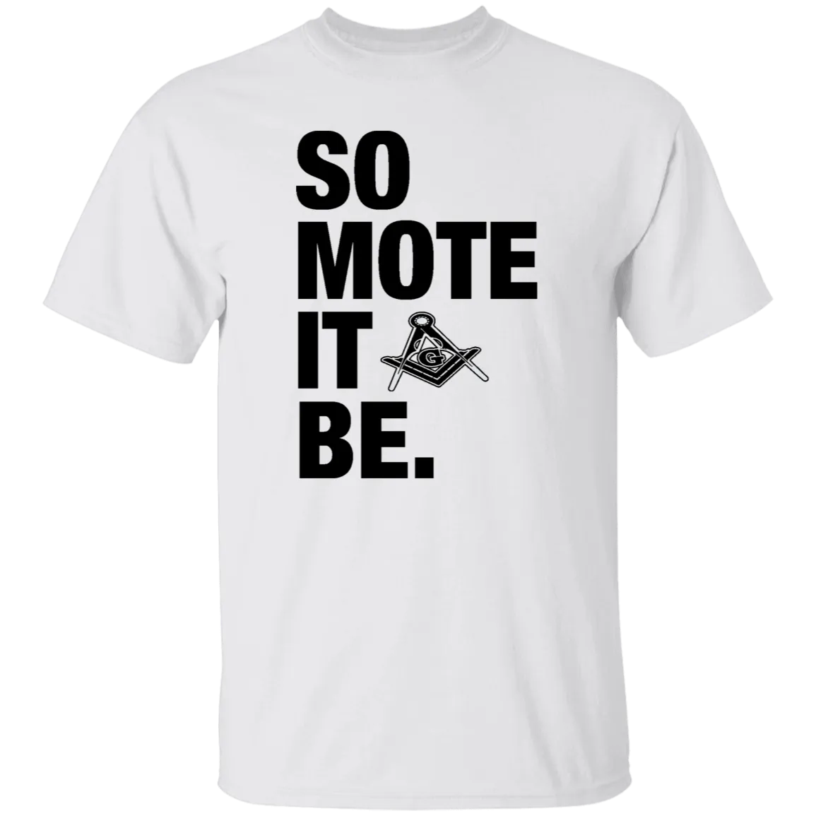 So Mote It Be T-Shirt (white)
