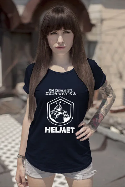 Some Sons Wear Suits Mine Wears a  Helmet (Women)