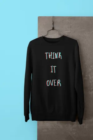 Think it Over -  Heavy Blend Crewneck Sweatshirt