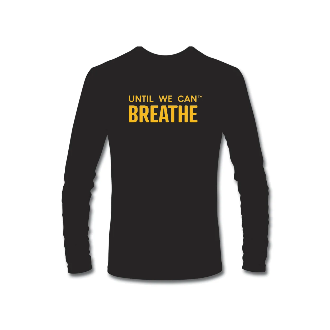 Until We Can Breathe Long Sleeve T-Shirt