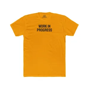 Work In Progress - Unisex Cotton Crew Tee