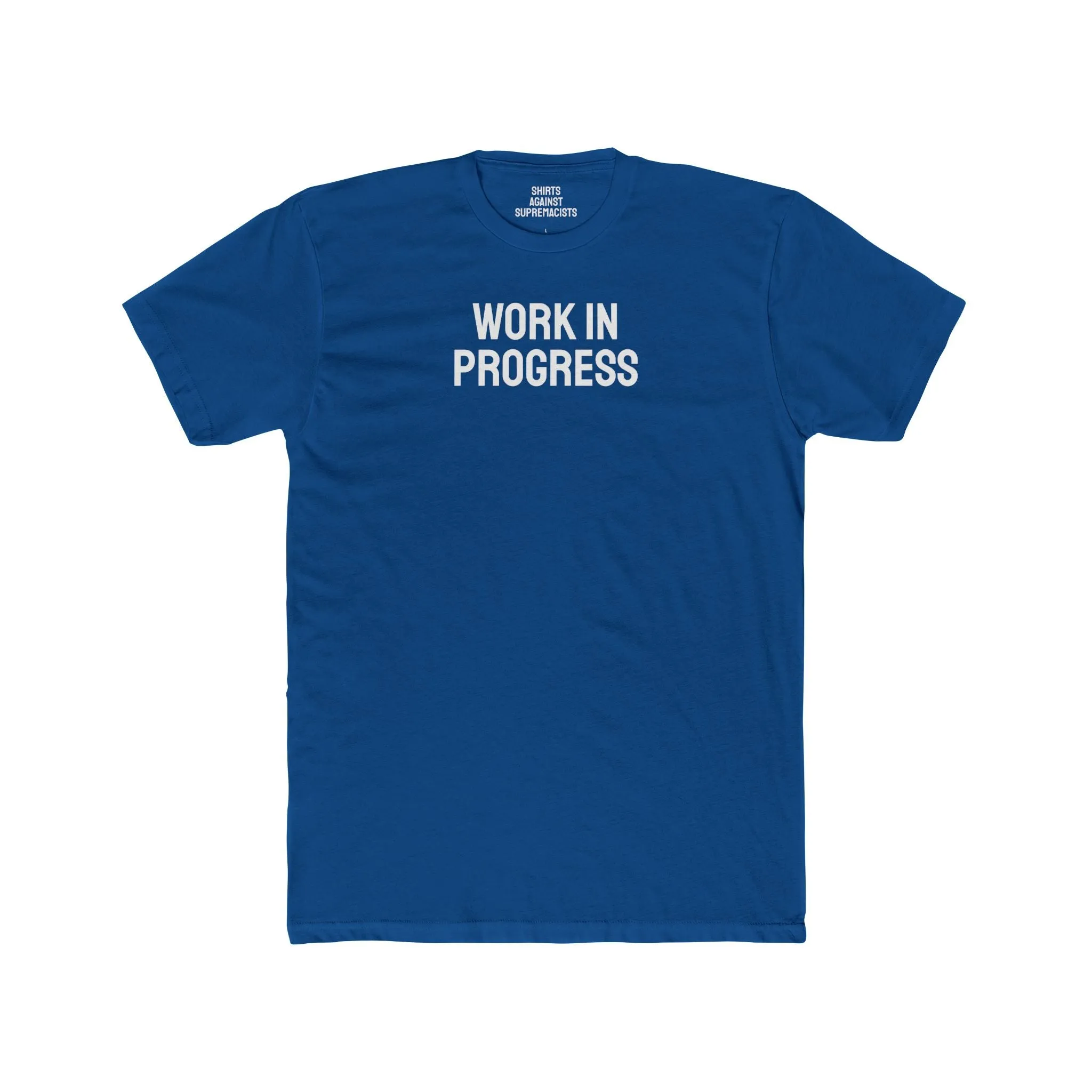 Work In Progress - Unisex Cotton Crew Tee
